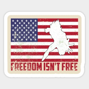 Spirit Independence Day Freedom Isn't free Sticker